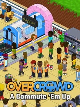 Overcrowd: A Commute 'Em Up