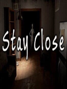 Stay Close