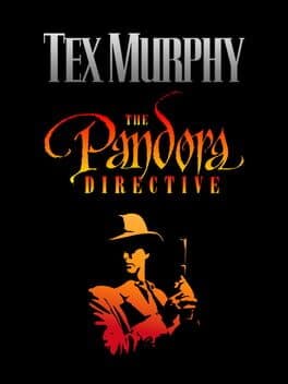 Tex Murphy: The Pandora Directive